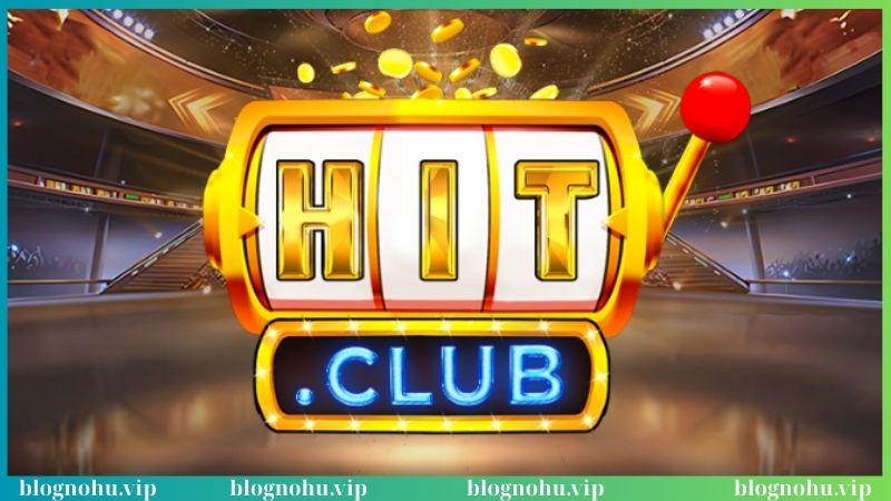 Sân chơi đổi thưởng Hitclub hot 2025